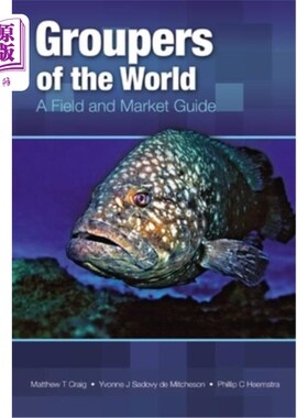 海外直订Groupers of the World: A Field and Market Guide 世界石斑鱼：现场和市场指南