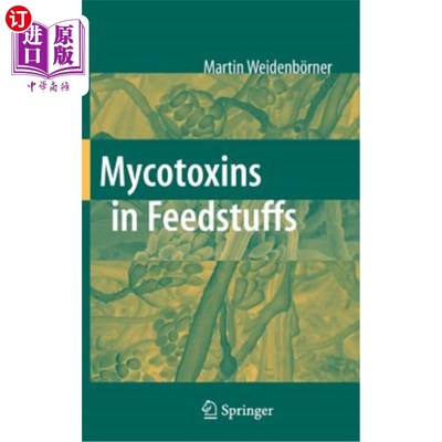 海外直订Mycotoxins in Feedstuffs 饲料中的真菌毒素