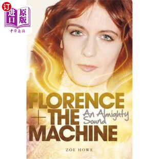 海外直订Florence + the Machine: An Almighty Sound 佛罗伦萨+机器:全能的声音