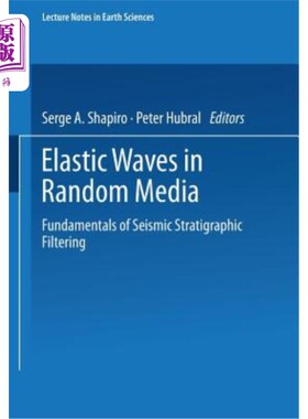 海外直订Elastic Waves in Random Media: Fundamentals of Seismic Stratigraphic Filtering 随机介质中的弹性波：地震地层