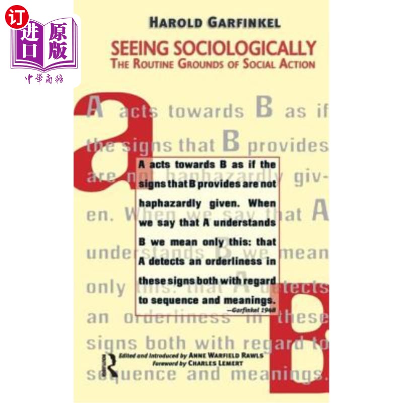 海外直订Seeing Sociologically: The Routine Grounds of Social Action 社会学视野:社会行为的常规基础