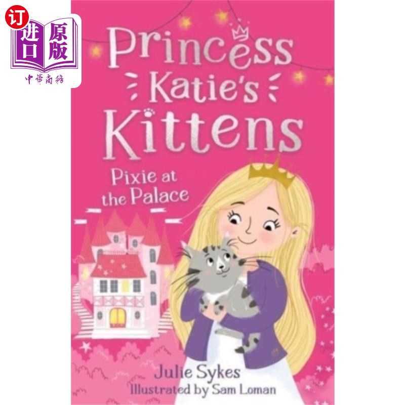 海外直订Pixie at the Palace (Princess Katie's Kittens 1) 宫殿里的小精灵(凯蒂公主的小猫1)
