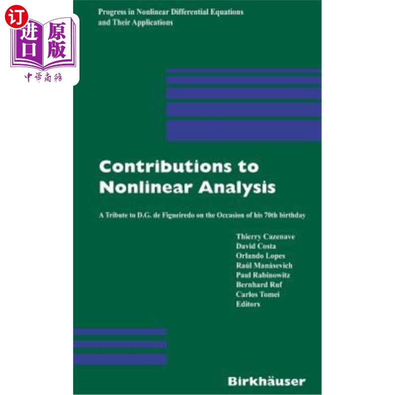 海外直订Contributions to Nonlinear Analysis: A Tribute to D.G. de Figueiredo on the Occa 非线性分析的贡献:在D.G.