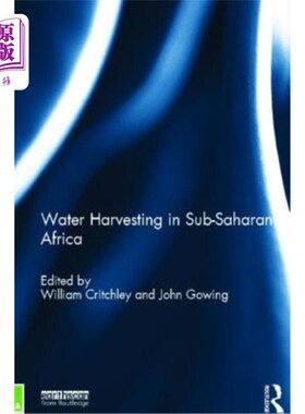 海外直订Water Harvesting in Sub-Saharan Africa 撒哈拉以南非洲的集水