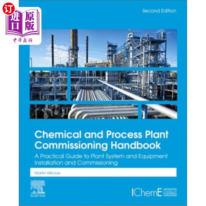 海外直订Chemical and Process Plant Commissioning Handbook: A Practical Guide to Plant Sy 化工和工艺装置调试手册:装