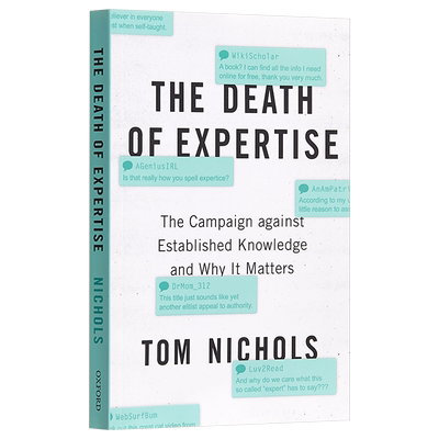 预售 The Death of Expertise 英文原版 专家之死：反智主义的盛行及其影响 Tom Nichols【中商原版】