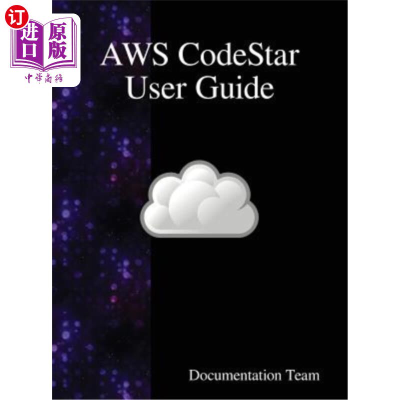 海外直订Aws Codestar User Guide Aws代码星用户指南
