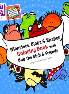 海外直订Monsters, Blobs, and Shapes Coloring Book with Bob the Blob and Friends 怪物，斑点，和形状与鲍勃的斑点和朋