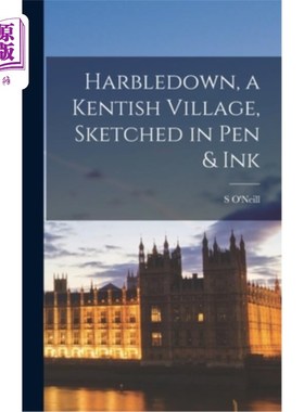 海外直订Harbledown, a Kentish Village, Sketched in Pen & Ink Harbledown，一个肯特郡的村庄，笔墨素描