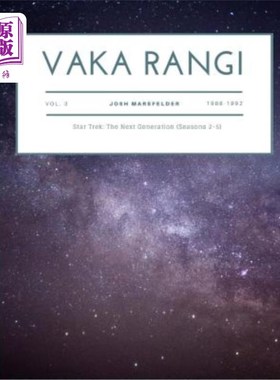 海外直订Vaka Rangi Volume 3: Star Trek: The Next Generation (Seasons 2-5) Vaka Rangi卷3:《星际迷航:下一代》(2-5季)