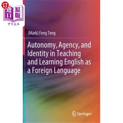 海外直订Autonomy, Agency, and Identity in Teaching and Learning English as a Foreign Lan 英语作为外语教学中的自主性