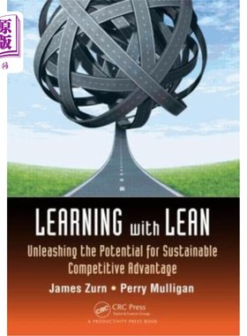 海外直订Learning with Lean: Unleashing the Potential for Sustainable Competitive Advanta 精益学习:释放可持续竞争优