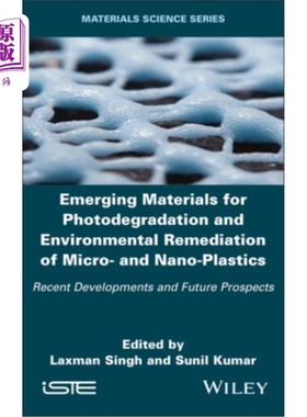海外直订Emerging Materials for Photodegradation and Environmental Remediation of Micro-  用于微、纳米塑料光降解和环