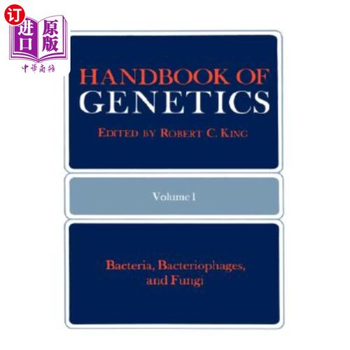 海外直订Handbook of Genetics: Volume 1 Bacteria, Bacteriophages, and Fungi 遗传学手册:卷一 细菌，噬菌体和真菌