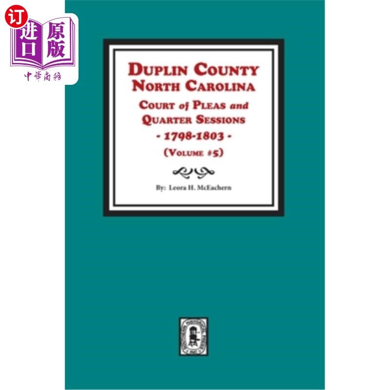海外直订Duplin County, North Carolina Court of Pleas and Quarter Sessions, 1798-1803. Vo 北卡罗来纳州杜普林县上诉法