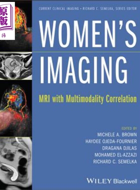 女性成像 磁共振成像与多模态相关性 Women S Imaging Mri With Multimodality Correlation 英文原版 Michele Brown 【中商?