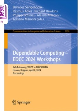 海外直订Dependable Computing - Edcc 2024 Workshops: Safeautonomy, Trust in Blockchain, L Dependable