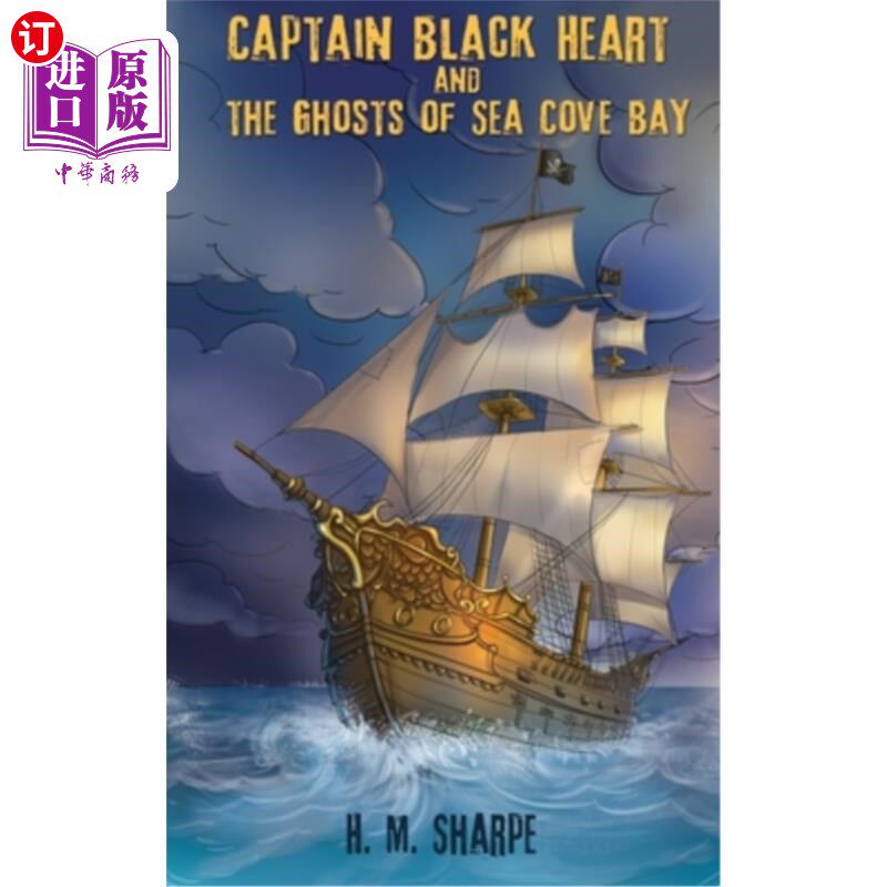 海外直订Captain Black Heart and the Ghosts of Sea Cove Bay 《黑心船长与海湾鬼魂》