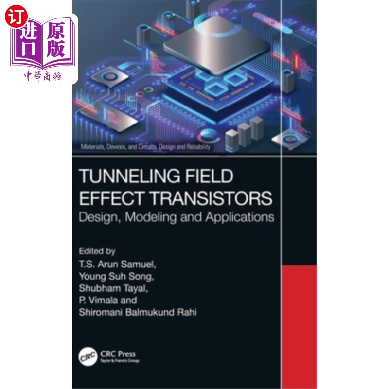 海外直订Tunneling Field Effect Transistors: Design, Modeling and Applications 隧道场效应晶体管:设计、建模与应用