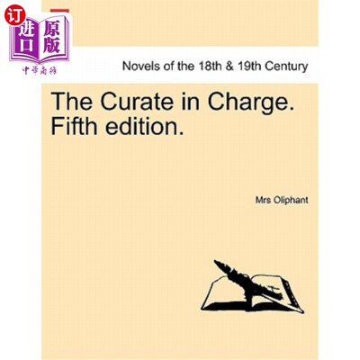 海外直订The Curate in Charge. Vol. II, Second Edition 副馆长负责。第二卷第二版