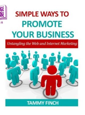 海外直订Simple ways to Promote your Business: Untangling the web and Internet Marketing 推广你的业务的简单方法:理清