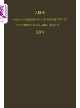 海外直订Abhb Annual Bibliography of the History of the Printed Book and Libraries: Volum 印刷书籍和图书馆历史年度书