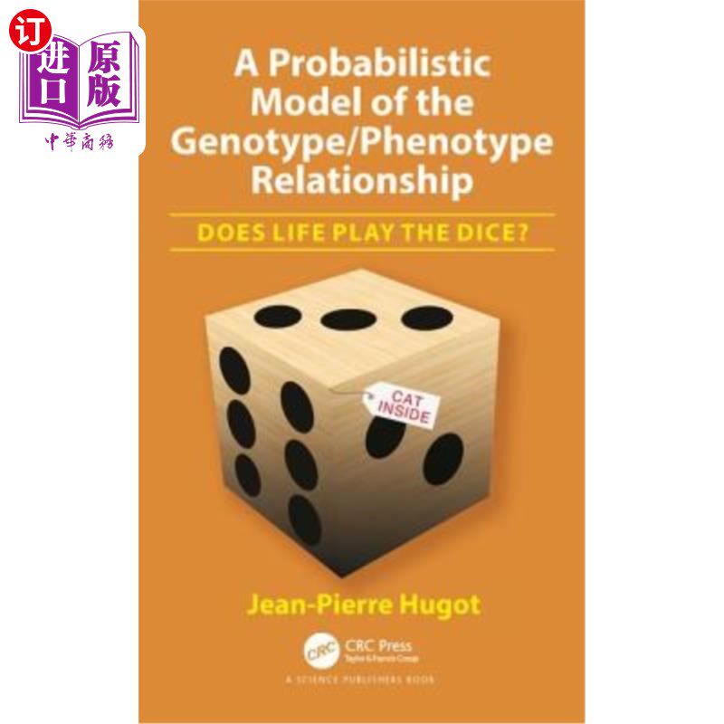 海外直订A Probabilistic Model of the Genotype/Phenotype Relationship: Does Life Play the 基因型/表型关系的概率模型