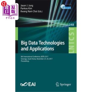 2017 2017第八 and International Conference 8th Technologies Applications 大数据技术与应用 海外直订Big Bdta Data