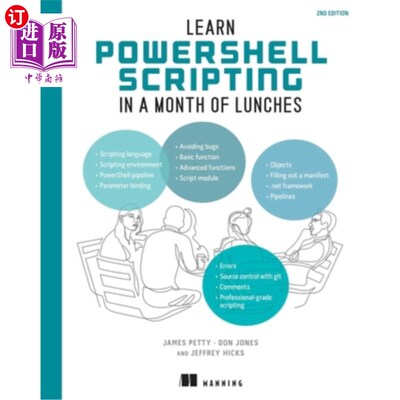 海外直订Learn Powershell Scripting in a Month of Lunches, Second Edition: Write and Orga 在一个月的午餐中学习