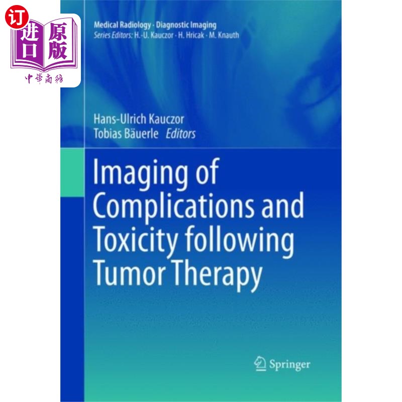 海外直订医药图书Imaging of Complications and Toxicity following ... 肿瘤治疗后并发症及毒性的影像学分析