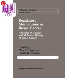 and Mechanisms Advances 海外直订医药图书Regulatory Molecular 调控机制 Breast 乳腺癌 Cancer Biolo Cellular
