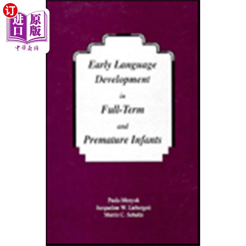 海外直订Early Language Development in Full-term and Prem... 足月婴儿和早产儿的早期语言发展