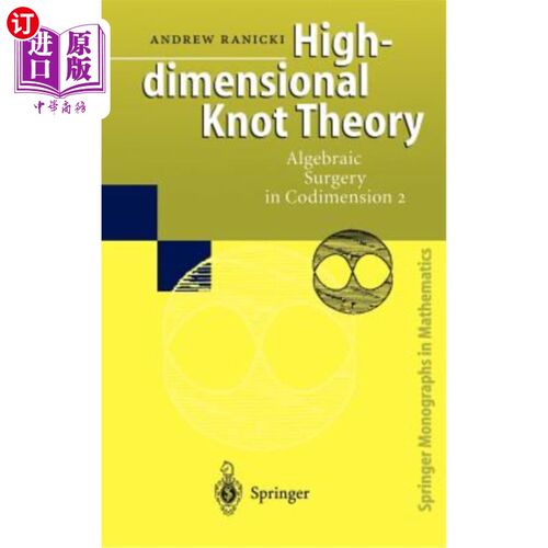 海外直订High-Dimensional Knot Theory: Algebraic Surgery in Codimension 2 高维结理论:余维2中的代数手术