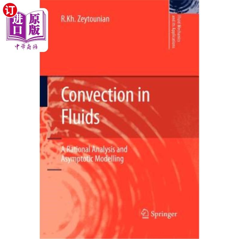 海外直订Convection in Fluids: A Rational Analysis and Asymptotic Modelling 流体中的对流:理性分析和渐近建模