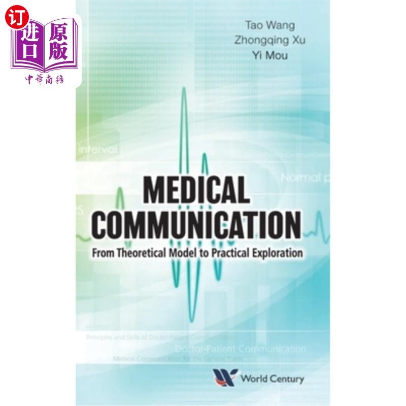 海外直订医药图书Medical Communication: From Theoretical Model to Practical Exploration 医学传播：从理论模型到实践探