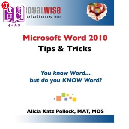 海外直订Microsoft Word 2010 Tips & Tricks: You know Word, but do you KNOW Word? 微软Word 2010提示与技巧：你知道Word