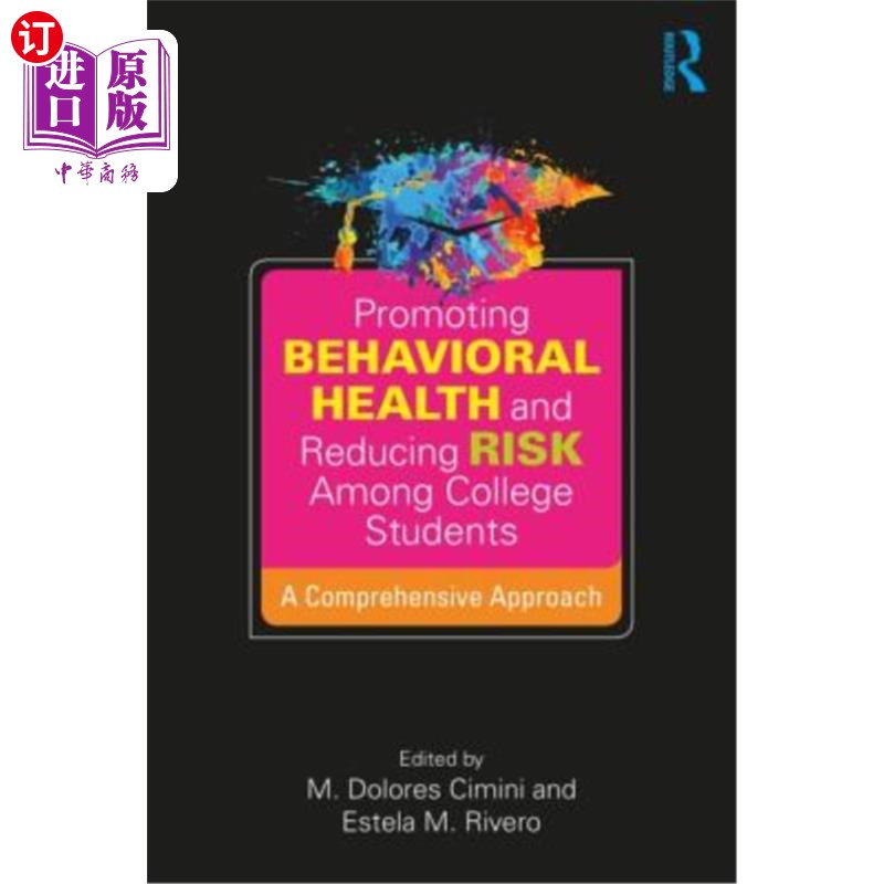 海外直订医药图书Promoting Behavioral Health and Reducing Risk among College Students: A Comprehe 促进大学生行为健康
