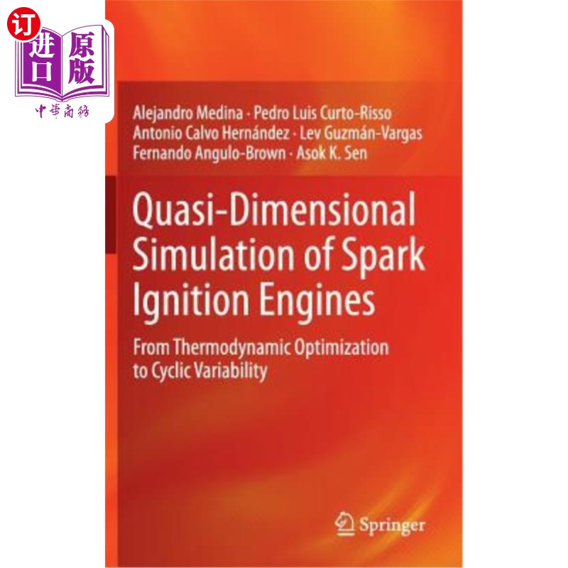 海外直订Quasi-Dimensional Simulation of Spark Ignition Engines: From Thermodynamic Optim 火花点火发动机的准维模拟：