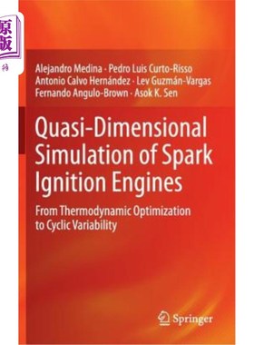 海外直订Quasi-Dimensional Simulation of Spark Ignition Engines: From Thermodynamic Optim 火花点火发动机的准维模拟：