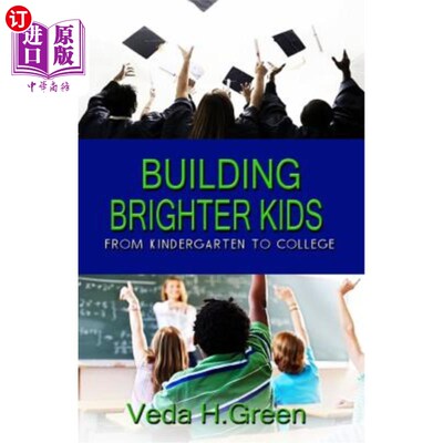 海外直订Building Brighter Kids: From Kindergarten to College