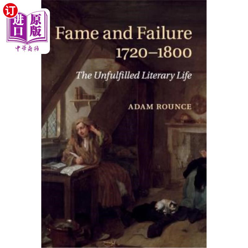 海外直订Fame and Failure 1720-1800: The Unfulfilled Literary Life 1720-1800年的成名与失败：未实现的文学生活