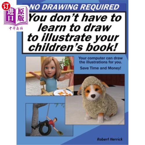 海外直订No Drawing Required: You don't have to learn to draw to illustrate your children 不需要画画:你不需要学习画