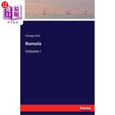 海外直订Romola: Volume I 罗莫拉