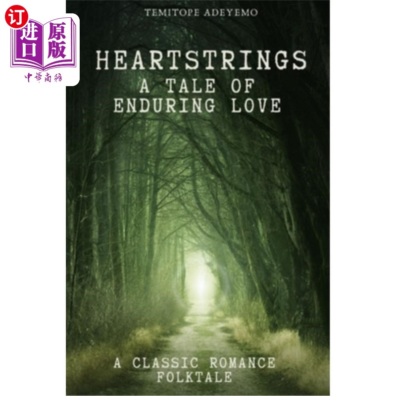 海外直订Heartstrings: A Tale of Enduring Love. A Classic Romance Folktale 《心弦:一个永恒的爱的故事》经典的浪漫民间