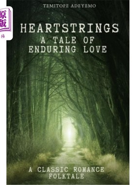 海外直订Heartstrings: A Tale of Enduring Love. A Classic Romance Folktale 《心弦:一个永恒的爱的故事》经典的浪漫民间