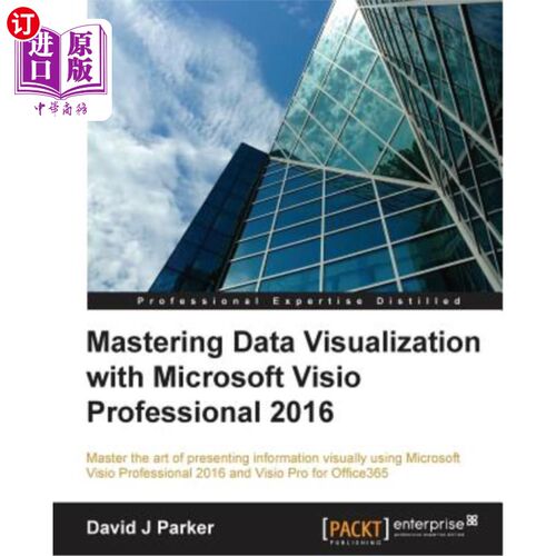 海外直订Mastering Data Visualization with Microsoft Visio Professional 2016 通过Microsoft Visio Profe