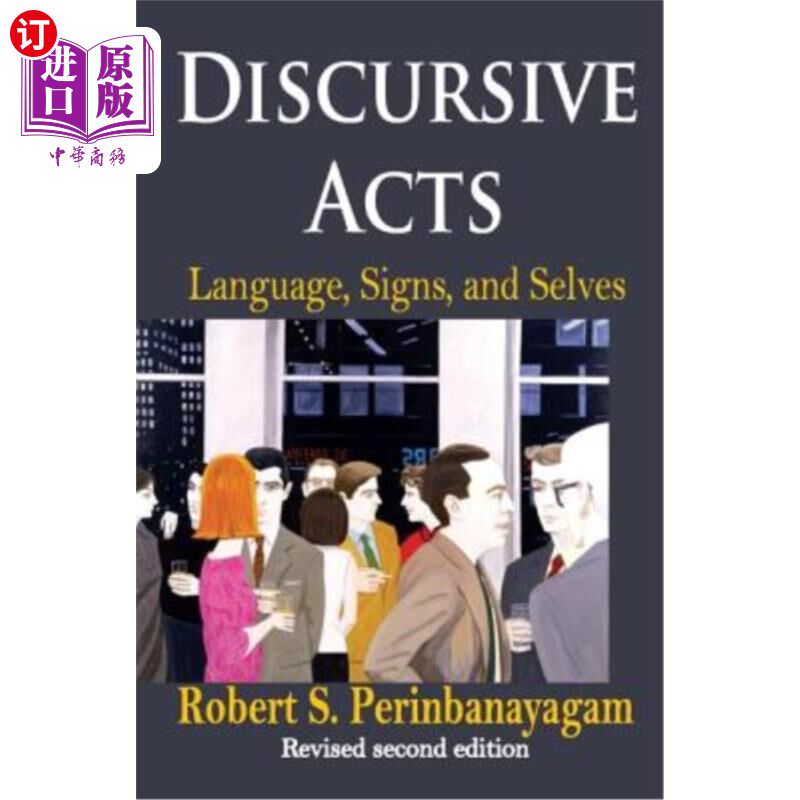 海外直订Discursive Acts: Language, Signs, and Selves 话语行为:语言、符号和自我
