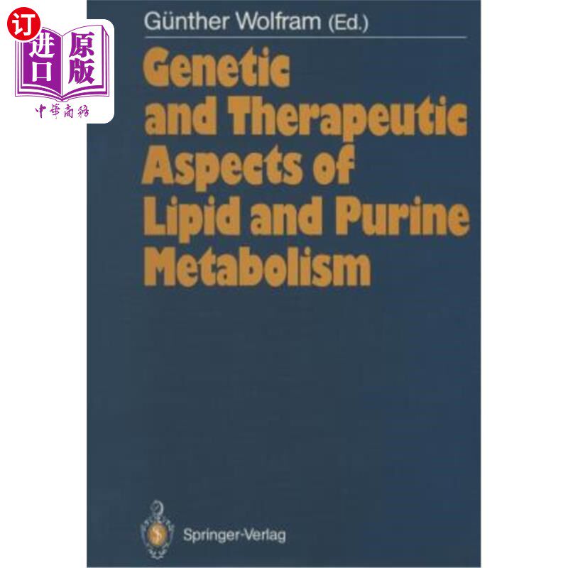 海外直订Genetic and Therapeutic Aspects of Lipid and Purine Metabolism 脂质和嘌呤代谢的遗传和治疗方面
