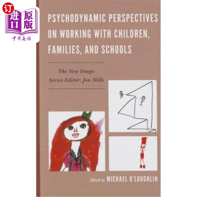 海外直订Psychodynamic Perspectives on Working with Children, Families, and Schools 与儿童、家庭和学校合作的心理动力