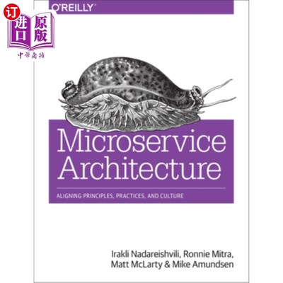海外直订Microservice Architecture: Aligning Principles, Practices, and Culture 微服务架构：调整原则、实践和文化